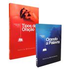 Kit 2 Livros Valnice Milhomens Orando a Palavra + Tipos de Oração