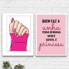 Kit 2 Quadros Quem Faz A Unha Toda Semana É Princesa 33x24cm