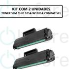 KIT 2 Toner Compatível 105a 105A SEM CHIP W1105a M105 107a 107w 135a M13 MFP135A MFP135W - PREMIUM