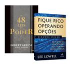 Kit 2livros, As 48 leis do Poder + Fique Rico Operando Opções, Estratégias Vencedoras, Clássico Sobre Multiplicar Riqueza e Solucionar Problemas