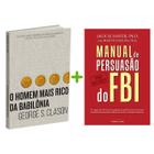 Kit 2livros, O Homem mais Rico da Babilônia + Manual de Persuasão do FBI, Clássico Sobre como Multiplicar Riqueza e Solucionar Problemas Financeiros