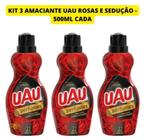 Kit 3 Amaciante Uau Rosas E Sedução Concentrado Perfumes 500ml Ingleza