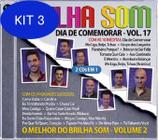 Kit 3 Cd Dia De Comemorar Vol. 17 + O Melhor Do Brilha Som Vol. 2