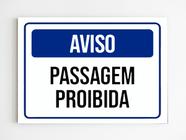 kit 3 com placas de aviso passagem proibida sinalização mdf - Mago das Camisas