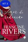 Kit 3 Livro Amor De Redenção - Francine Rivers