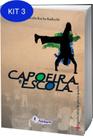 Kit 3 Livro Capoeira E Escola - Fontoura
