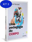 Kit 3 Livro Uma Pedagogia Do Corpo - Vol. 1 - Autêntica