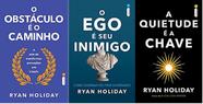 KIT 3 LIVROS RYAN HOLIDAY O obstáculo é o caminho + O ego é seu inimigo + A Quietude é a Chave - Intrínseca