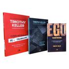 Kit 3 Livros Timothy Keller Ego Transformado + Como Integrar Fé e Trabalho + Pregação