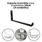 Kit 3 Mão Francesa Suporte Invertido Para Prateleira 20cm Preto