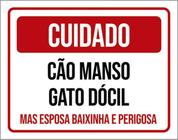 Kit 3 Placa Cuidado Cão Manso Gato Dócil Baixinha 36X46