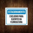 Kit 3 Placa Estacionamento Exclusivo Clientes Floricultura