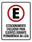 Kit 3 Placa Estacionamento Exclusivo Clientes Loja 36X46