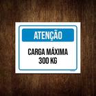 Kit 3 Placa Sinalização - Atenção Carga Máxima 300 Kg