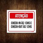 Kit 3 Placa Sinalização - Atenção Check-In 13 Check-Out 12