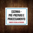 Kit 3 Placa Sinalização - Cozinha Pré-Preparo Processamento