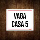 Kit 3 Placa Sinalização - Vaga Casa 5