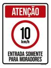 Kit 3 Placas 10Km Entrada Somente Moradores 36X46