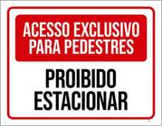 Kit 3 Placas Acesso Exclusivo Proibido Estacionar