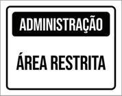 Kit 3 Placas Administração Área Restrita 36X46