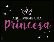 Kit 3 Placas Aqui Dorme Uma Princesa 36X46