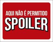 Kit 3 Placas Aqui Não Permitido Spoiler 36X46