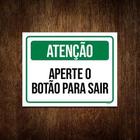 Kit 3 Placas - Atenção Aperte Botão Para Sair
