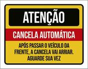 Kit 3 Placas Atenção Cancela Automática Passar Veículo 36X46