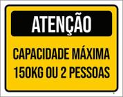 Kit 3 Placas Atenção Capacidade Máxima 150Kg 2 Pessoas