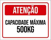 Kit 3 Placas Atenção Capacidade Máxima 500Kg