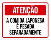 Kit 3 Placas Atenção Comida Japonesa Pesada Separadamente