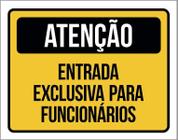 Kit 3 Placas Atenção Entrada Exclusiva Para Funcionários