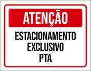 Kit 3 Placas Atenção Estacionamento Exclusivo Pta