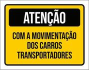 Kit 3 Placas Atenção Movimentação Carros Transpotadores