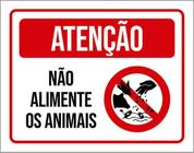 Kit 3 Placas Atenção Não Alimente Animais