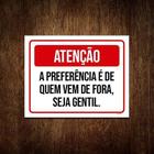 Kit 3 Placas Atenção Preferências Quem Vem De Fora