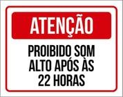 Kit 3 Placas Atenção Proibido Som Alto Após 22 Horas