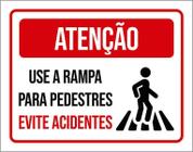 Kit 3 Placas Atenção Use Rampa Pedestres Evite Acidentes