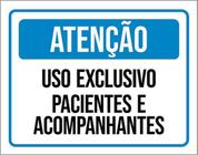 Kit 3 Placas Atenção Uso Exclusivo Pacientes E Acompanhantes - Sinalizo