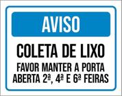 Kit 3 Placas Aviso Coleta Lixo Manter Porta Aberta Feiras