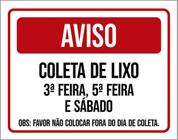 Kit 3 Placas Aviso Coleta Lixo Terça Quinta Sábado Fora Dia