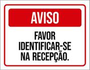 Kit 3 Placas Aviso Favor Identificar-Se Na Recepção