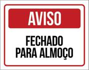 Kit 3 Placas Aviso Fechado Para Almoço 36X46