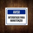 Kit 3 Placas Aviso Interditado Para Manutenção - Sinalizo.Com