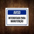 Kit 3 Placas Aviso Interditado Para Manutenção