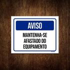 Kit 3 Placas Aviso Mantenha-Se Afastado Equipamento