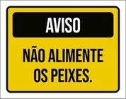 Kit 3 Placas Aviso Não Alimente Peixes Amarela 36X46