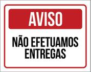 Kit 3 Placas - Aviso Não Efetuamos Entregas