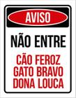 Kit 3 Placas Aviso Não Entre Cão Feroz Gato Bravo Dona Louca