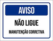 Kit 3 Placas Aviso Não Ligue Manutenção Corretiva 36X46